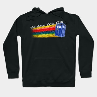 The More You Go Hoodie